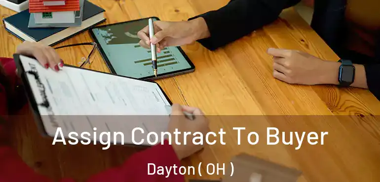  Assign Contract To Buyer Dayton ( OH )