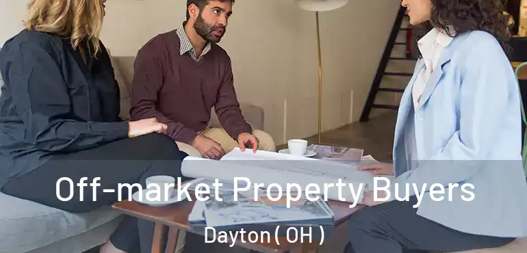  Off-market Property Buyers Dayton ( OH )