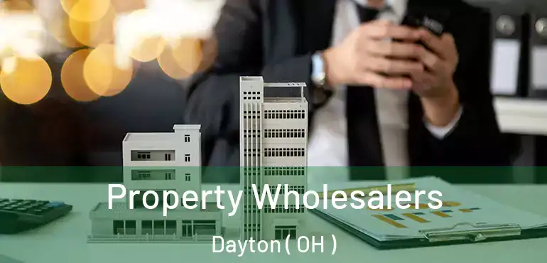  Property Wholesalers Dayton ( OH )