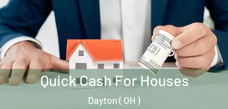  Quick Cash For Houses Dayton ( OH )