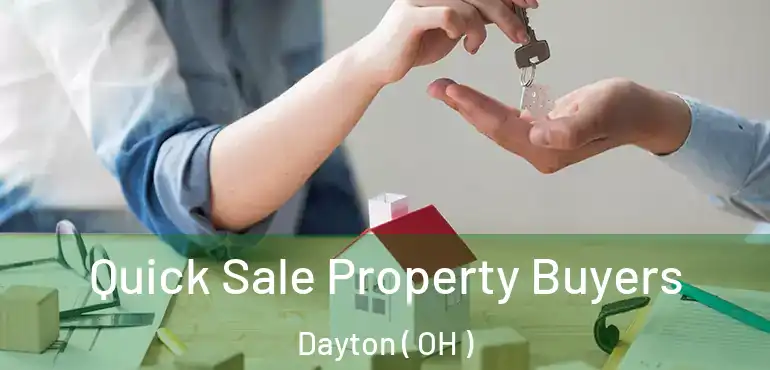  Quick Sale Property Buyers Dayton ( OH )