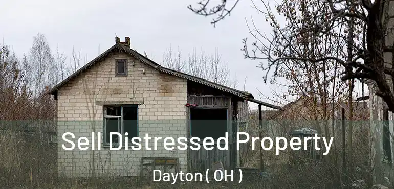  Sell Distressed Property Dayton ( OH )