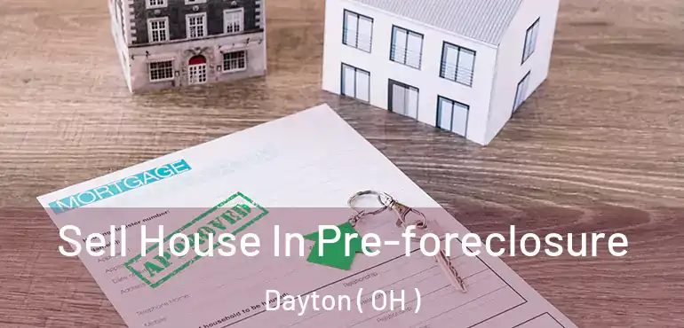  Sell House In Pre-foreclosure Dayton ( OH )