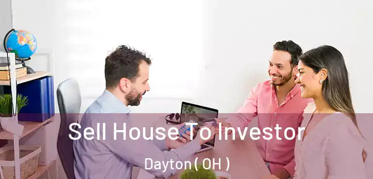  Sell House To Investor Dayton ( OH )