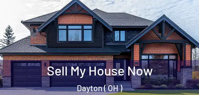  Sell My House Now Dayton ( OH )