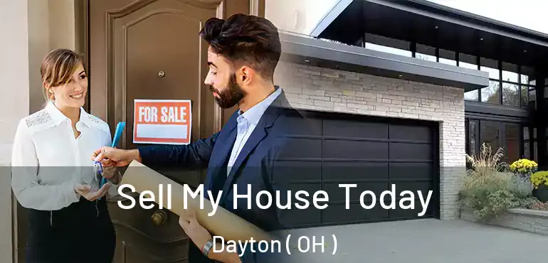  Sell My House Today Dayton ( OH )