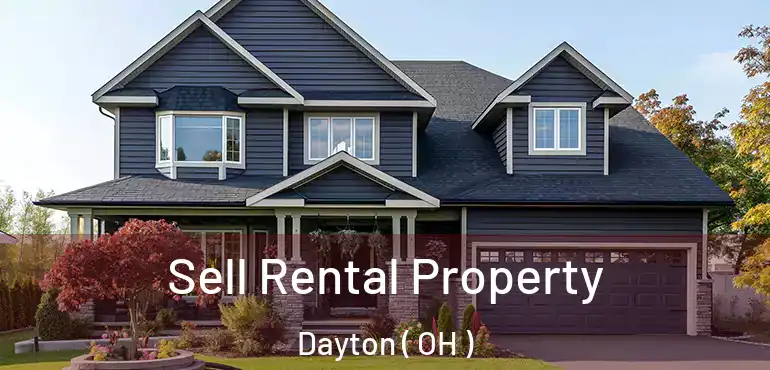  Sell Rental Property Dayton ( OH )