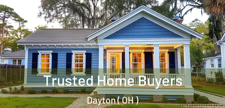  Trusted Home Buyers Dayton ( OH )