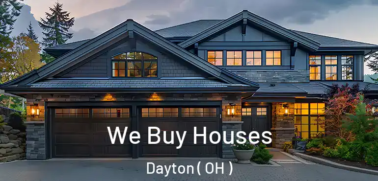  We Buy Houses Dayton ( OH )
